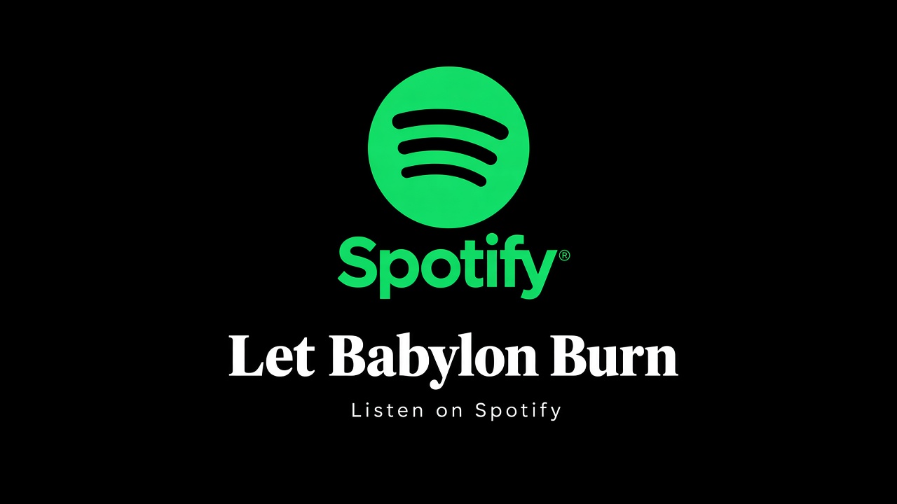 Spotify — Let Babylon Burn